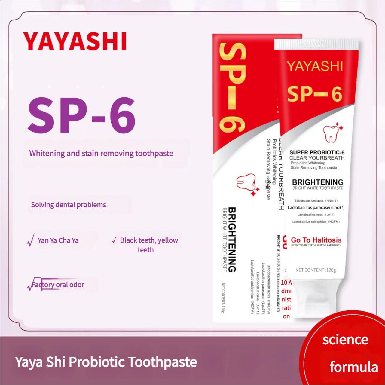 SP-6 Probiotics Whitening and Staining Toothpaste Freshens Breath and Improves Yellow Teeth 120g