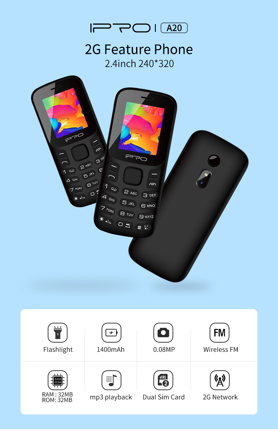 IPRO A20 2G Feature Phone 1400mAh Large Battery FM MP3 Music Playing 0.08MP Camera with Flashlight Torch French English Language 32MB GSM Celular Mobile Phones 